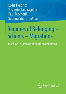 Regímenes de pertenencia - Escuelas - Migraciones: Enseñar en constelaciones (trans)nacionales - Regimes of Belonging - Schools - Migrations: Teaching in (Trans)National Constellations