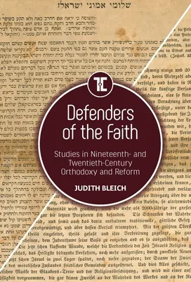 Defensores de la fe: Estudios sobre la ortodoxia y la reforma de los siglos XIX y XX - Defenders of the Faith: Studies in Nineteenth- And Twentieth-Century Orthodoxy and Reform