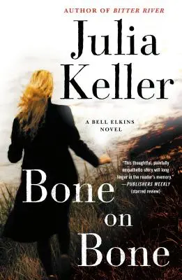 Hueso sobre hueso: Una novela de Bell Elkins - Bone on Bone: A Bell Elkins Novel