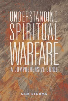 Entendiendo la guerra espiritual: Una guía completa - Understanding Spiritual Warfare: A Comprehensive Guide