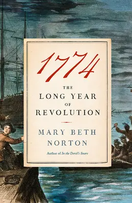 1774: El largo año de la Revolución - 1774: The Long Year of Revolution