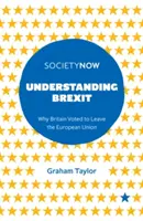 Comprender el Brexit: Por qué Gran Bretaña votó a favor de abandonar la Unión Europea - Understanding Brexit: Why Britain Voted to Leave the European Union