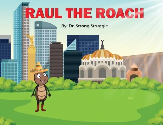 Raúl el Cucarachero - Raul the Roach