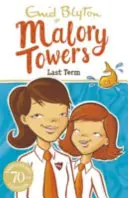 Las Torres de Malory: Last Term - Libro 6 - Malory Towers: Last Term - Book 6