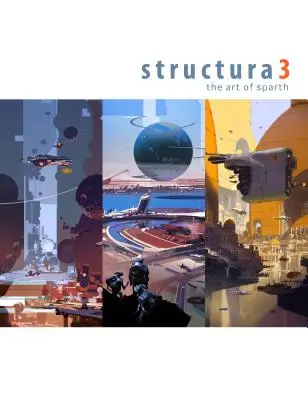 Structura 3: El Arte de Sparth - Structura 3: The Art of Sparth