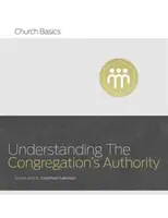 Comprender la autoridad de la congregación - Understanding the Congregation's Authority