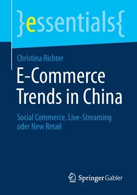 Tendencias del comercio electrónico en China: Social Commerce, Live-Streaming o el nuevo comercio minorista - E-Commerce Trends in China: Social Commerce, Live-Streaming Oder New Retail