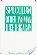 Espéculo de la Otra Mujer Nueva edición - Speculum of the Other Woman: New Edition