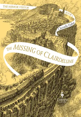 Los Desaparecidos de Clairdelune: Libro Segundo del Cuarteto del Visitante del Espejo - The Missing of Clairdelune: Book Two of the Mirror Visitor Quartet