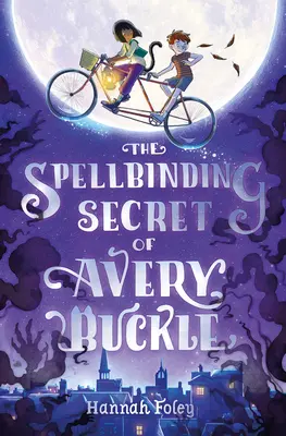 El hechizante secreto de Avery Buckle - The Spellbinding Secret of Avery Buckle