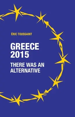 Grecia 2015: había una alternativa - Greece 2015: there was an alternative