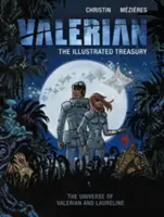 Valerian: El Tesoro Ilustrado - Valerian: The Illustrated Treasury