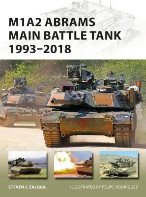 Carro de combate principal M1A2 Abrams 1993-2018 - M1A2 Abrams Main Battle Tank 1993-2018