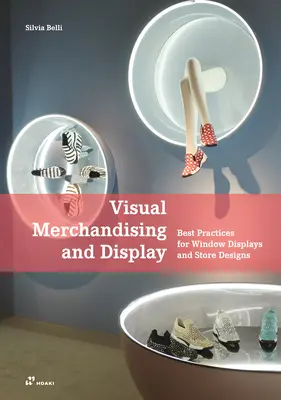 Visual Merchandising and Display: Mejores prácticas para el diseño de escaparates y tiendas - Visual Merchandising and Display: Best Practices for Window Displays and Store Designs