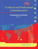 Comunicación técnica y profesional - Integración de textos y elementos visuales, Edición 1.1 - Technical and Professional Communication - Integrating Text and Visuals, Edition 1.1