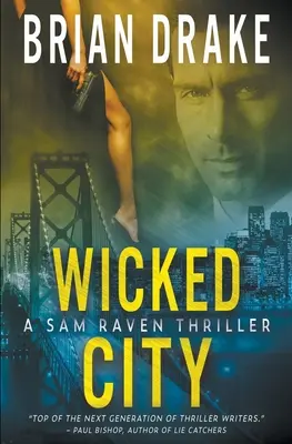 Ciudad perversa: Un thriller de Sam Raven - Wicked City: A Sam Raven Thriller