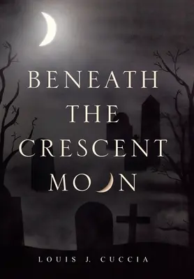 Bajo la luna creciente - Beneath the Crescent Moon