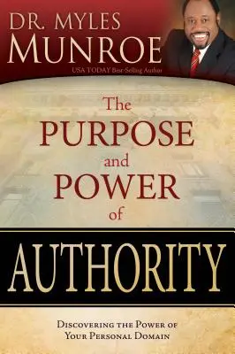 El Propósito y el Poder de la Autoridad: Descubriendo el Poder de su Dominio Personal - The Purpose and Power of Authority: Discovering the Power of Your Personal Domain