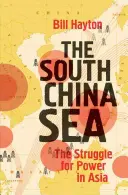 El mar de la China Meridional: La lucha por el poder en Asia - The South China Sea: The Struggle for Power in Asia