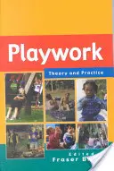 Teoría y práctica del trabajo lúdico - Playwork - Theory and Practice