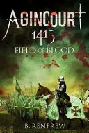 Agincourt 1415: Campo de sangre - Agincourt 1415: Field of Blood