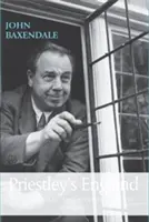 Priestleys Inglaterra: J. B. Priestley y la cultura inglesa - Priestleys England: J. B. Priestley and English Culture