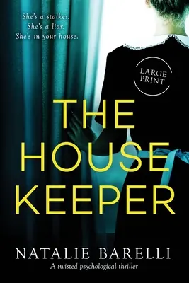 El ama de llaves: Un retorcido thriller psicológico - The Housekeeper: A twisted psychological thriller