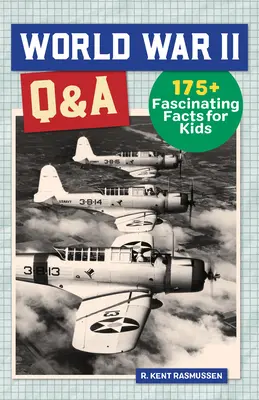 Preguntas y respuestas sobre la Segunda Guerra Mundial: Más de 175 datos fascinantes para niños - World War 2 Q&A: 175+ Fascinating Facts for Kids