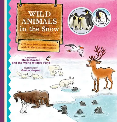 Animales salvajes en la nieve. Un libro ilustrado sobre animales con historias e información - Wild Animals in the Snow. a Picture Book about Animals with Stories and Information