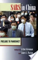 Sars en China: ¿Preludio a una pandemia? - Sars in China: Prelude to Pandemic?