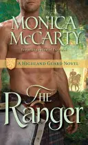 El guardabosques: Una novela de la Guardia de las Tierras Altas - The Ranger: A Highland Guard Novel