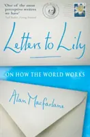 Cartas a Lily: Sobre cómo funciona el mundo - Letters to Lily: On How the World Works