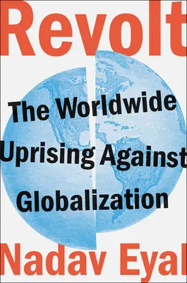 Revuelta: El levantamiento mundial contra la globalización - Revolt: The Worldwide Uprising Against Globalization