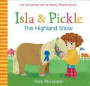 Isla y Pickle El espectáculo de las Highlands - Isla and Pickle: The Highland Show