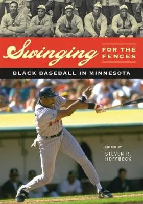 Swinging for the Fences: Béisbol negro en Minnesota - Swinging for the Fences: Black Baseball in Minnesota