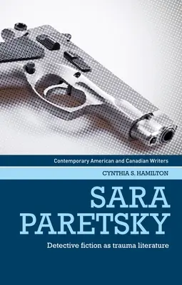 Sara Paretsky: La ficción detectivesca como literatura del trauma - Sara Paretsky: Detective Fiction as Trauma Literature