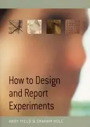 Cómo diseñar e informar sobre experimentos - How to Design and Report Experiments