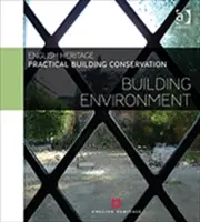 Conservación Práctica de Edificios: Entorno del edificio - Practical Building Conservation: Building Environment