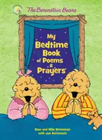 Los Osos Berenstain Mi Libro de Poemas y Oraciones para la Hora de Dormir - The Berenstain Bears My Bedtime Book of Poems and Prayers