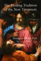 La tradición curativa del Nuevo Testamento - The Healing Tradition of the New Testament