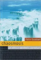 Caosmosis: Un paradigma ético-estético - Chaosmosis: An Ethico-Aesthetic Paradigm