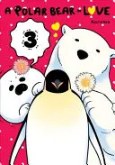 Un oso polar enamorado, Vol. 3 - A Polar Bear in Love, Vol. 3