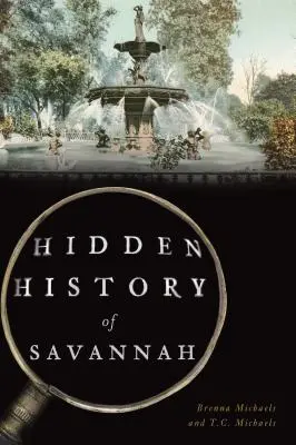 Historia oculta de Savannah - Hidden History of Savannah