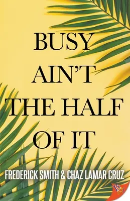 Ocupado no es ni la mitad de lo que es - Busy Ain't the Half of It