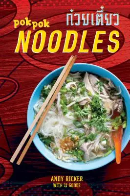 Pok Pok Noodles: Recetas de Tailandia y más allá [Un Libro de Cocina] - Pok Pok Noodles: Recipes from Thailand and Beyond [A Cookbook]