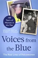 Voices from the Blue - The Real Lives of Policewomen (100 años de mujeres en la policía) - Voices from the Blue - The Real Lives of Policewomen (100 Years of Women in the Met)