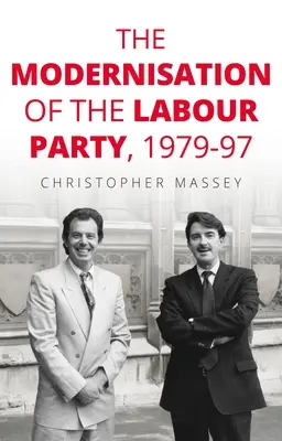 La modernización del Partido Laborista, 1979-97 - The Modernisation of the Labour Party, 1979-97