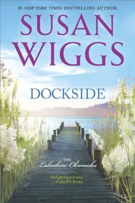 En el muelle: Una novela romántica - Dockside: A Romance Novel