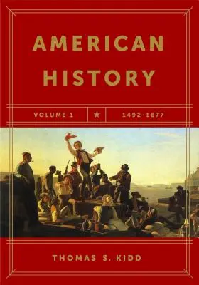 Historia de América, Volumen 1: 1492-1877 - American History, Volume 1: 1492-1877