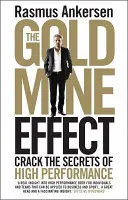 El efecto mina de oro: Descifrar los secretos del alto rendimiento - The Gold Mine Effect: Crack the Secrets of High Performance